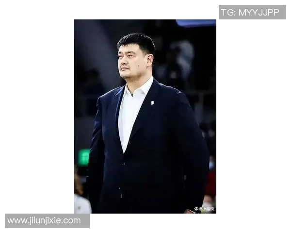 于佳对姚明的深度评析与篮球事业的影响探讨
